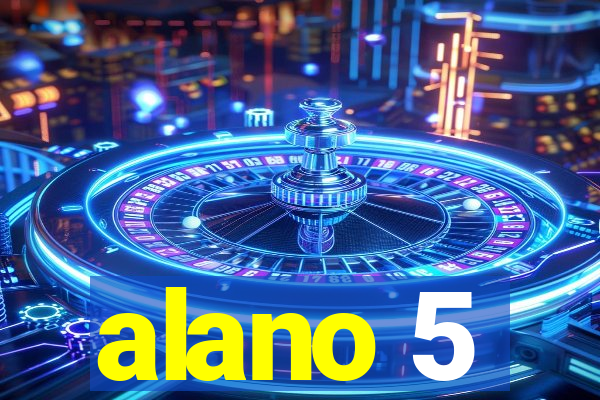 alano 5